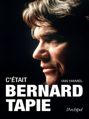 cover image of C'était Bernard Tapie